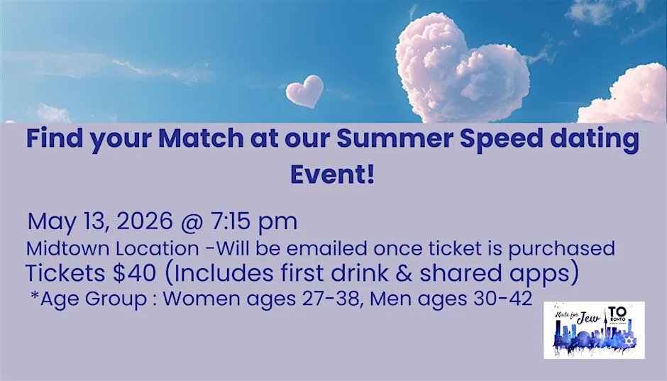 Made for Jew TO's Find a Match for the Summer Speed dating Ages 27-42!