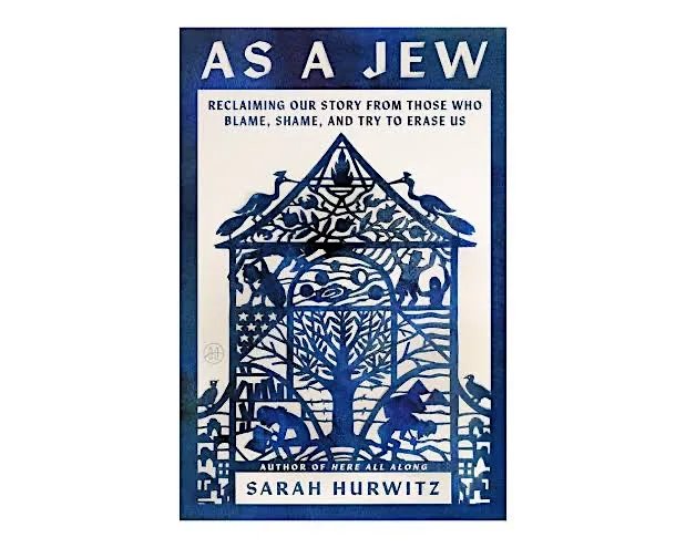 Not Your Bubbe Book Club Discussion of  As a Jew By  Sarah Hurwitz