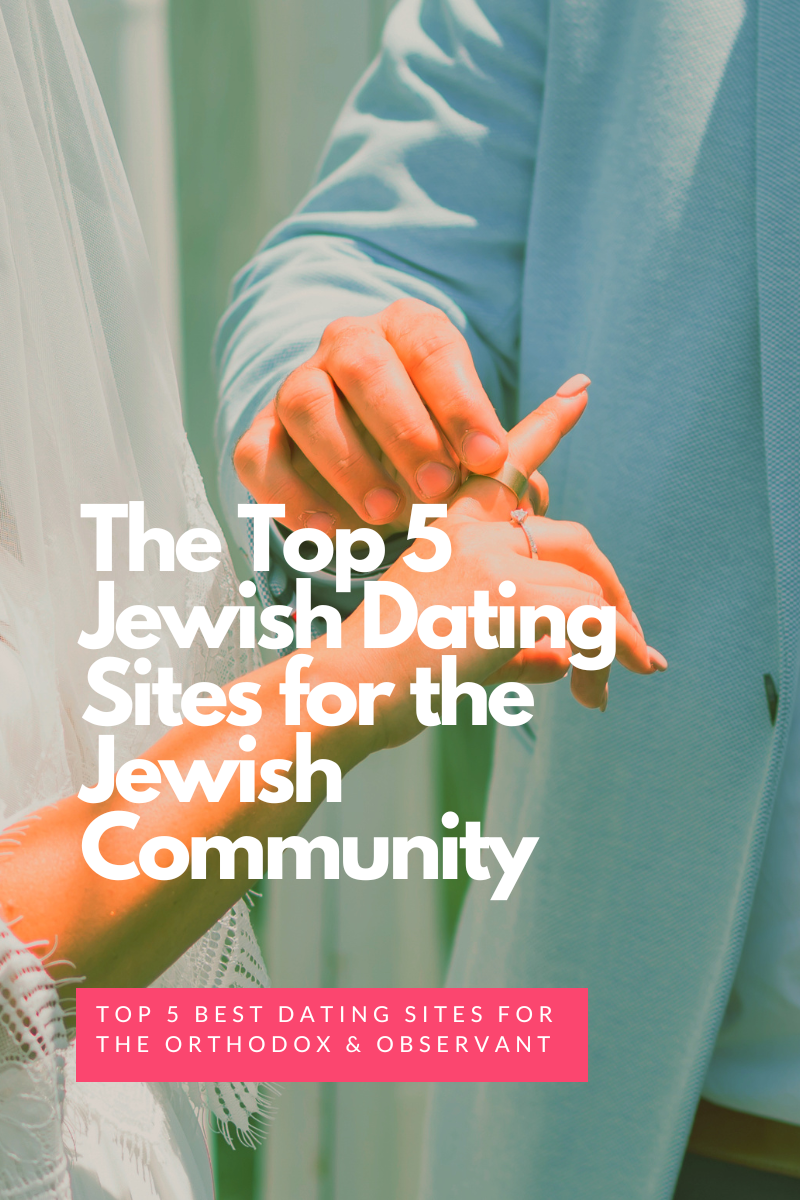 The Top 5 Jewish Dating Apps & Sites for the Jewish Community
