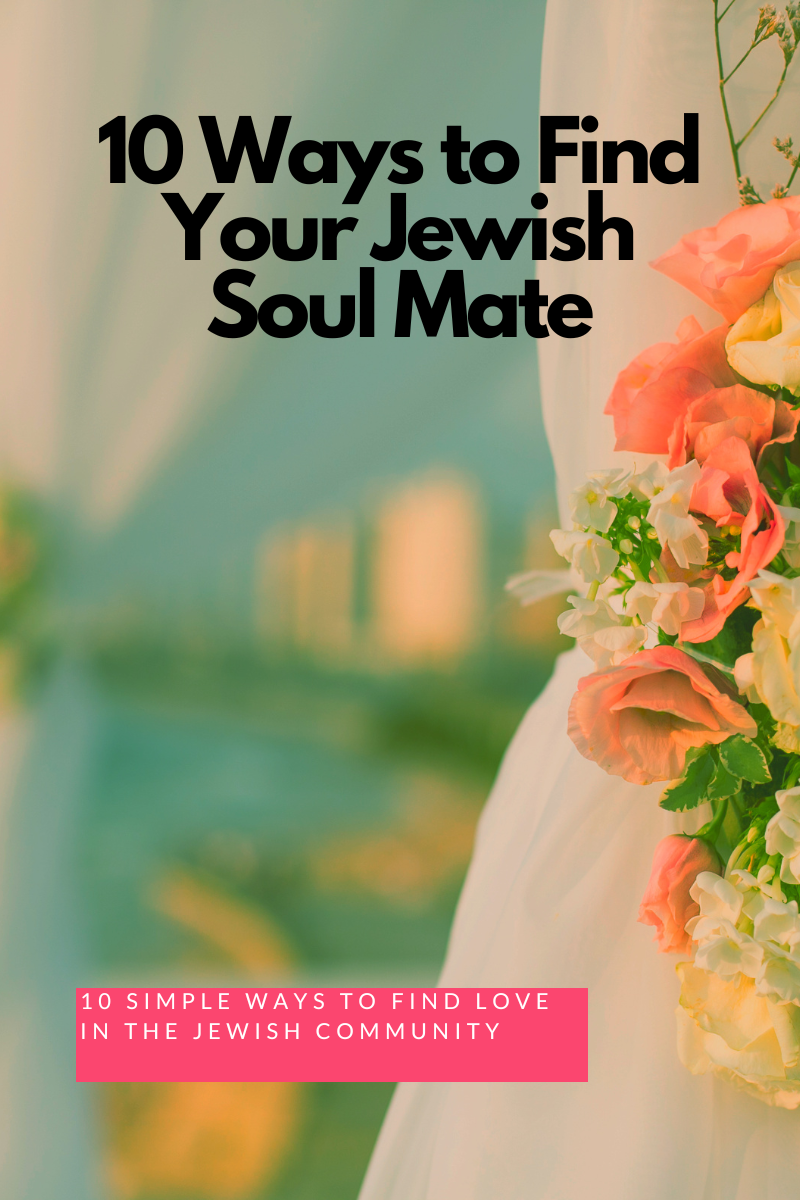 10 Ways to Find Your Jewish Soul Mate in 2022 & on