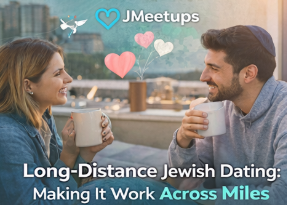 Long-Distance Jewish Dating: Making It Work Across Miles